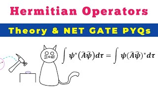 Hermitian Operators Quantum Mechanics CSIR NET GATE Physics [upl. by Kinemod98]