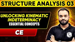 Structure Analysis 03  Unlocking Kinematic Indeterminacy  Essential Concepts  CE  GATE 2025 [upl. by Atarman]