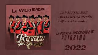 LE VALIO MADRE REFUERZO NORTEÑO 2022 [upl. by Zetra88]