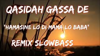 Hamasine lo di mama lo baba GASSA DE slowbass [upl. by Legir]