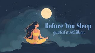 20 Minute Guided Meditation Before You Sleep [upl. by Katharine]