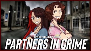 【 Loganne amp Viester 】Partners In Crime Cover ⌜ Set It Off⌟ [upl. by Audris]