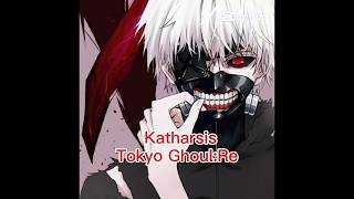 Kathersis  Tokyo GhoulRe Season2 [upl. by Denie]