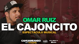 El Cajoncito  OMAR RUIZ EN VIVO [upl. by Aerdma]