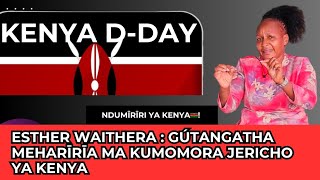 Esther waithera  gútangatha Meharīrīa ma kumomora Rûthingo rwa Jericho rwa Kenya KENYAN Dday [upl. by Bowne]