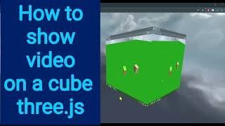 12b How to show video on cube threejs [upl. by Oiramad971]