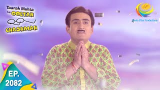 Taarak Mehta Ka Ooltah Chashmah  Episode 2082  Full Episode [upl. by Aenaj21]