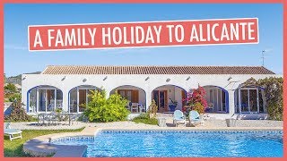 A Family Holiday in Alicante Spain with James Villas l Honestmumcom [upl. by Wons]