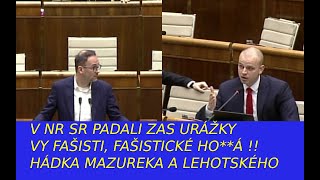 V NR SR PADALI ZAS URĂĹ˝KY VY FAĹ ISTI FAĹ ISTICKĂ‰ HOĂ MAZUREK A LEHOTSKĂť ZMIENKA AJ O MATOVIÄŚOVI [upl. by Ecar]