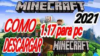 Como Descargar Minecraft 117 para pc 2021 [upl. by Melloney49]