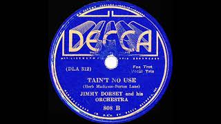 1936 Jimmy Dorsey  Tain’t No Use vocal trio [upl. by Kramal]