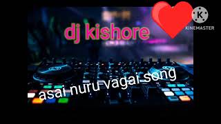 asai nuru vagai dj kishore remix song dj remix tamil djkishoreviralvideo trending [upl. by Anoj460]