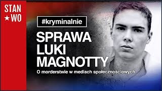 Sprawa Luki Magnotty  Morderstwo w social media  Kryminalnie 36 [upl. by Enitnatsnoc]