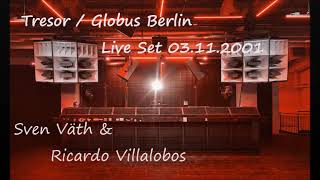 Sven Väth amp Ricardo Villalobos Tresor Floor Globus Live Dj Set 03112001  Techno Classics [upl. by Agripina]