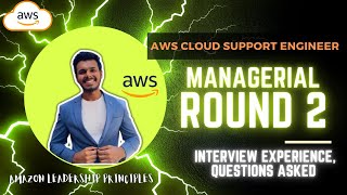 AWS Cloud Support Engineer Interview  Managerial Round 2  Leadership Principles [upl. by Annahsohs834]