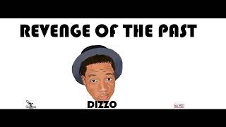 DIZZO  REVENGE OF THE PAST Official audio [upl. by Arednaxela399]