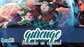 GURENGE  KIMETSU NO YAIBA OP KARAOKE EN ESPAÑOLMARYAN MG🌙 [upl. by Elletnahs]