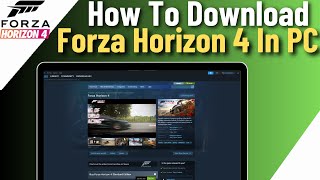 How To Download Forza Horizon 4 In PC  Install Forza Horizon 4 [upl. by Irrac]