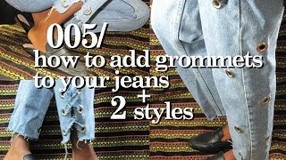 005 how to add grommets to your jeans  two styles  che [upl. by Nossaj]