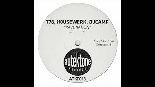 T78 HouseWerk Ducamp  Rave Nation Original Mix [upl. by Matland139]