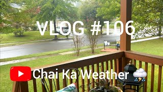 VLOG 106 Chai Ka Weather ⛈️ [upl. by Mccoy]