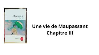 3 Une vie de Maupassant Chapitre 3 [upl. by Myrah]