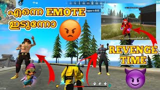 എന്നെ EMOTE ഇടുന്നോ😡  REVENGE MATCH  FREEFIRE MALAYALAM [upl. by Algy136]