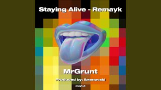 Staying Alive  Remayk [upl. by Sosthena155]