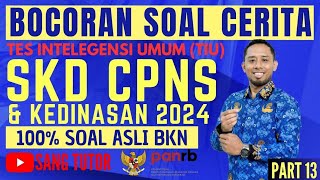 PART 13 PASTI KELUAR  SOAL CERITA TERBARU  TIU CPNS amp KEDINASAN 2024 [upl. by Kendal]