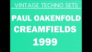 PAUL OAKENFOLD CREAMFIELDS 1999 [upl. by Scevo]