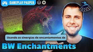 GAMEPLAY PAUPER BW Enchantments [upl. by Lrad]