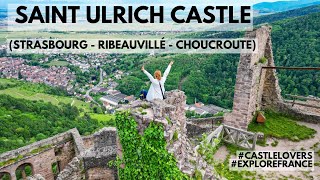 EXPLORING ST ULRICH CASTLE Ribeauvillé Fr [upl. by Rosenberger91]