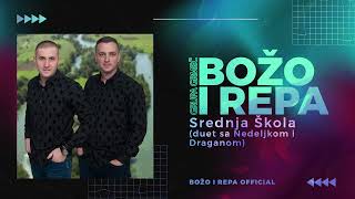 Božo i Repa Grupa Grmeč amp Nedeljko i Dragan  Srednja Škola  Official Audio 2024 [upl. by Auqenet]