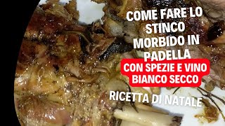 come cucinare lo stinco di maiale morbido con spezie vino bianco in padella ricetta dellimmacolata [upl. by Eerual]