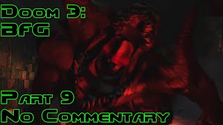 Doom 3 BFG  Part 9 No Commentary [upl. by Coppola]