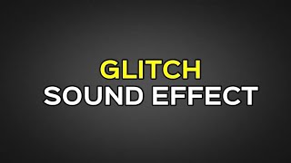 Glitch Sound Effect  HX Sounds [upl. by Sidoeht]