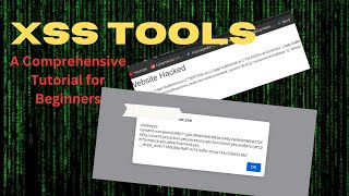 XSS Tools A Comprehensive Tutorial for Beginners [upl. by Bartley]