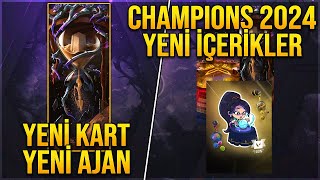 YENİ AJAN İÇİN KART YENİ ETKİNLİK BİLETİ ve CHAMPIONS 2024 DROPLARI VALORANT Yeni İçerikler [upl. by Elleyoj]