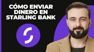 Cómo Enviar Dinero en Starling Bank 2024 [upl. by Ricketts]