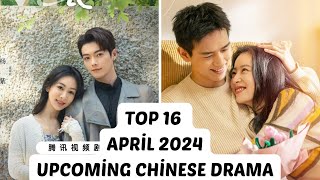 Top 16 Upcoming Chinese Drama APRİL 2024  Yang Zi Xu Kai Best Coice Ever Drama Release Date [upl. by Steffin]