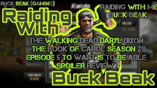 TWDRTS Raiding With MeTWD Daryl Dixon Season 2 Episode 5 To Want Is To Be Able Spoiler Review [upl. by Harpole5]