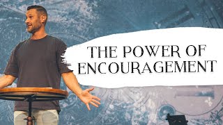 The Power of Encouragement  Jason Holdridge  Christian Messages [upl. by Malony]