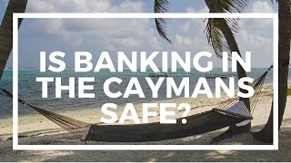 Is banking in the Cayman Islands safe [upl. by Ahsinrats]