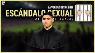 La VERDAD DETRÁS del ESCÁNDALO S3XUAL de ACHRAF HAKIMI [upl. by Enwahs]