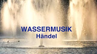 HÄNDEL Wassermusik AIR 💧🎻💧 CULTURE amp CLASSICS  Best of Klassik die man hören muss [upl. by Trillbee]