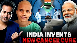 GOOD NEWS INDIA Invents New Cancer Cure  Cheapest Cancer Therapy [upl. by Saundra777]