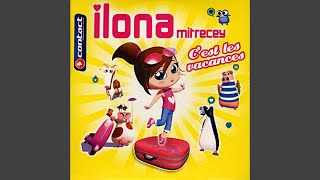 Ilona Mitrecey  Cest Les Vacances Version Original Audio HQ [upl. by Dorene]