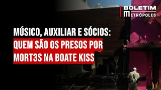 Músico auxiliar e sócios quem são os presos por mort3s na Boate Kiss [upl. by Adriel]