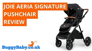 Joie Aeria Signature Pushchair Review  BuggyBaby Reviews [upl. by Huntley955]