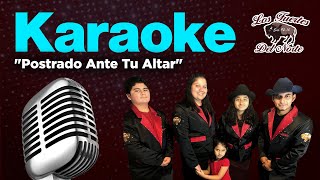 Postrado Ante Tu Altar Karaoke [upl. by Rednasela]